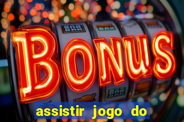 assistir jogo do corinthians ao vivo hoje multi